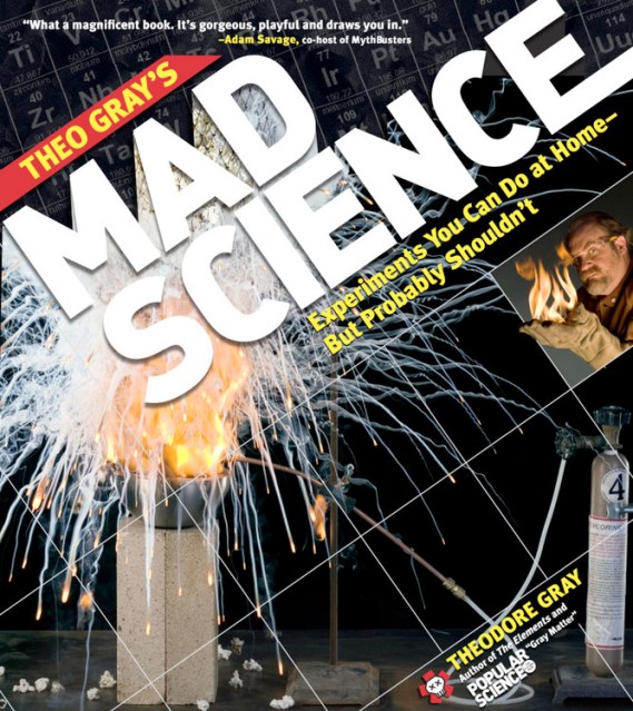 Theo Gray’s Mad Science