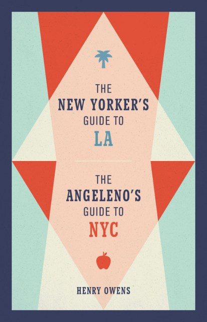 The New Yorker’s Guide to LA, The Angeleno’s Guide to NYC