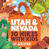 Book cover image of 50 Hikes with Kids Utah and Nevada by Wendy Gorton and Hailey Terry