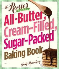 The Rosie’s Bakery All-Butter, Cream-Filled, Sugar-Packed Baking Book