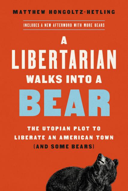A Libertarian Walks Into a Bear