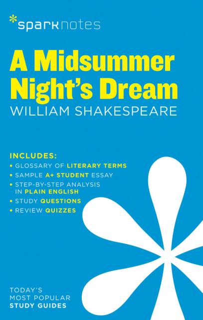 A Midsummer Night’s Dream SparkNotes Literature Guide