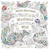 Millie Marotta’s Woodland Wild