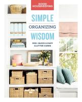 Good Housekeeping Simple Organizing Wisdom