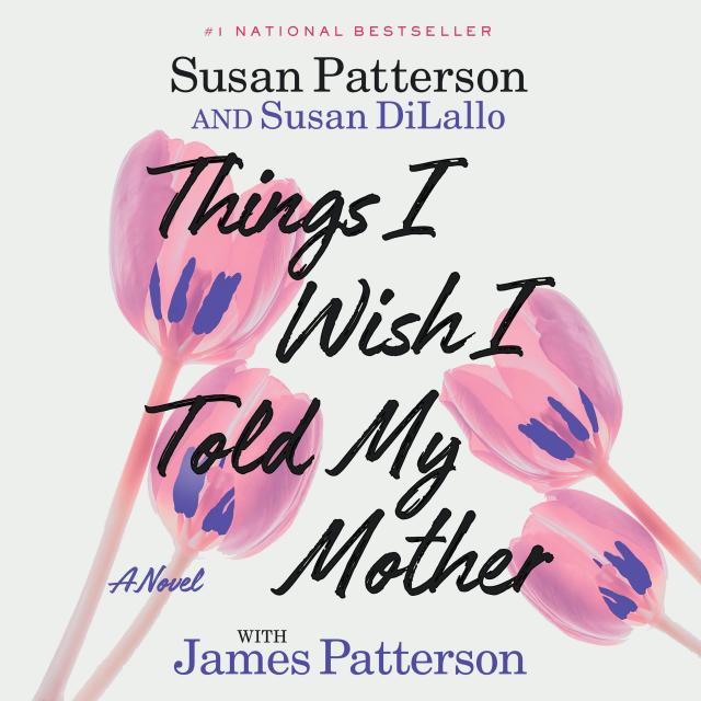 Things I Wish I Told My Mother