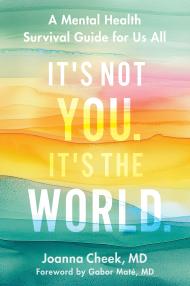 It’s Not You, It’s the World