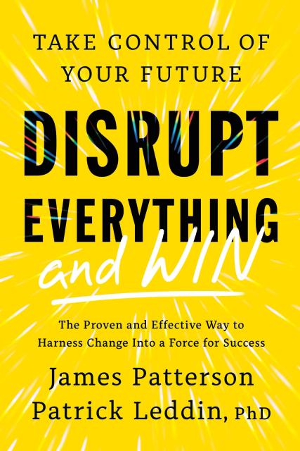 Disrupt Everything—and Win