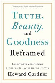 Truth, Beauty, and Goodness Reframed