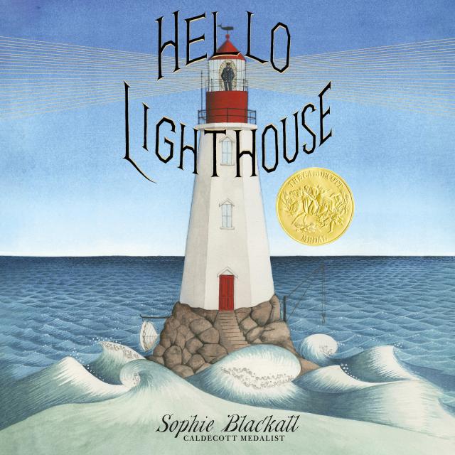 Hello Lighthouse (Caldecott Medal Winner)