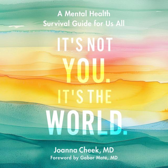 It’s Not You, It’s the World