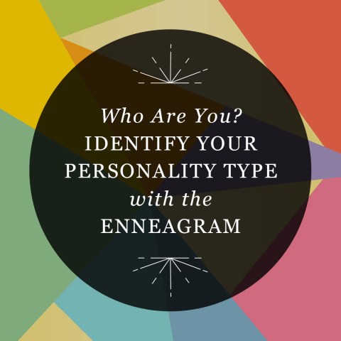 Who Are You? Identify Your Personality Type with the Enneagram